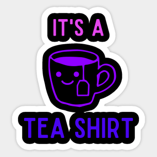 It's A Tea Shirt | blue color tone Sticker